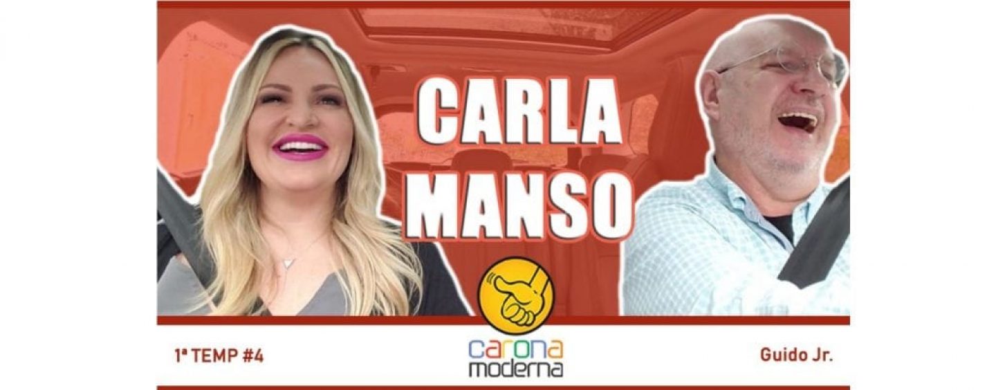 Carona Moderna com Carla Manso – Uma Mulher Moderna
