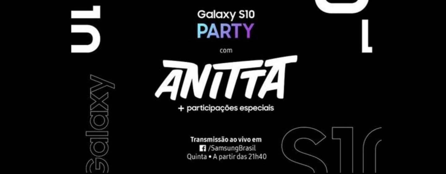 Samsung transmite show especial de Anitta em comemoração ao lançamento do Galaxy S10 no Brasil