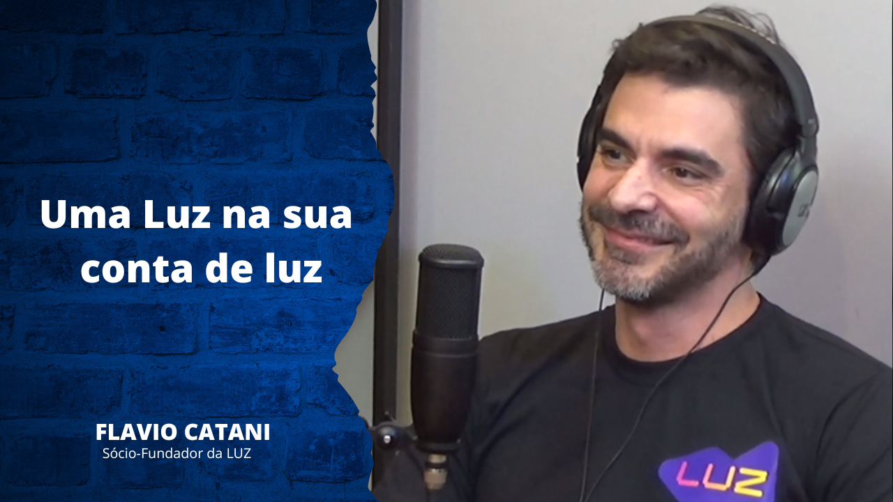 Podcast – Startup do setor de energia elétrica visa facilitar a vida do consumidor